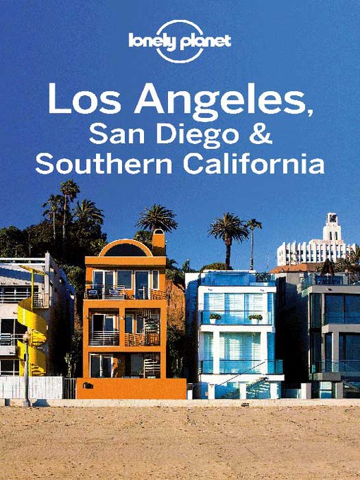 Title details for Los Angeles, San Diego & Southern California Travel Guide by Lonely Planet - Wait list